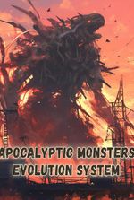 Apocalyptic Monsters Evolution System