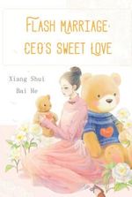 Flash Marriage: CEO's Sweet Love