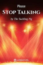 Please Stop Talking